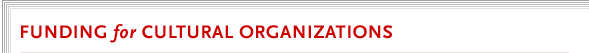 Funding for Cultural Organizations