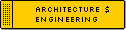 Architecture & Engineering