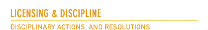 Licenses and Renewals - Disciplinary Actions