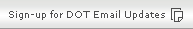 Sign-up For DOT News