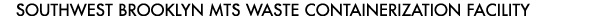 Southwest Brooklyn MTS Waste Containerization Facility