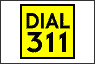 Dial 311 - Click to Read More