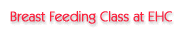 Breast Feeding Class at EHC