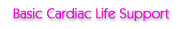 Cardiac Life Support