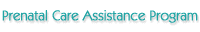 Prenatal Care Assistance Program