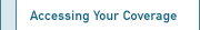 Accessing Your Coverage