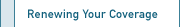 Renewing Your Coverage