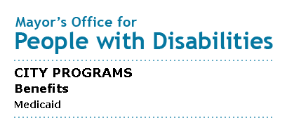 Mayor's Office for People with Disabilities - Medicaid