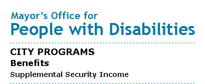 Mayor's Office for People with Disabilities - Supplemental Security Income
