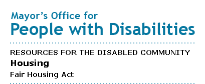 Mayor's Office for People with Disabilities - Fair Housing Act