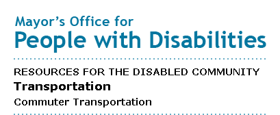 Mayor's Office for People with Disabilities - Commuter Transportation