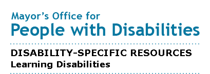 Mayor's Office for People with Disabilities - Learning Disabilities