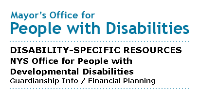 Mayor's Office for People with Disabilities - Guardianship Info / Financial Planning