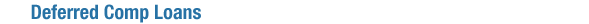 Deferred Comp Loans