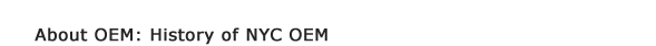 About OEM: History of NYC OEM