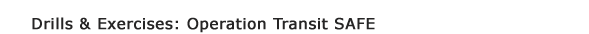 Drills & Exercises: Operation Transit SAFE