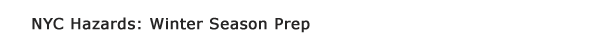 NYC Hazards: Winter Season Prep