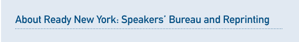 About Ready New York: Speakers' Bureau and Reprinting