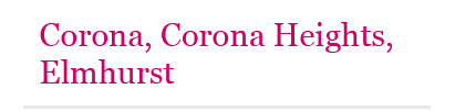 Corona, Corona Heights, Elmhurst