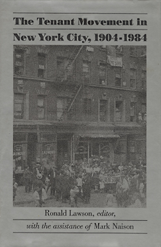 The Tenant Movement in New York City, 1904-1984, Ed. Ronald Lawson