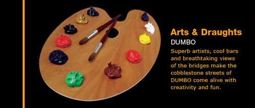 Arts & Draughts - DUMBO