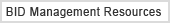 BID Management Resources