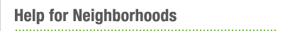 Help for Neighborhoods