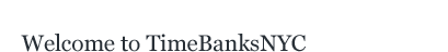 Welcome to TimeBanksNYC