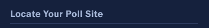 Locate Your Poll Site