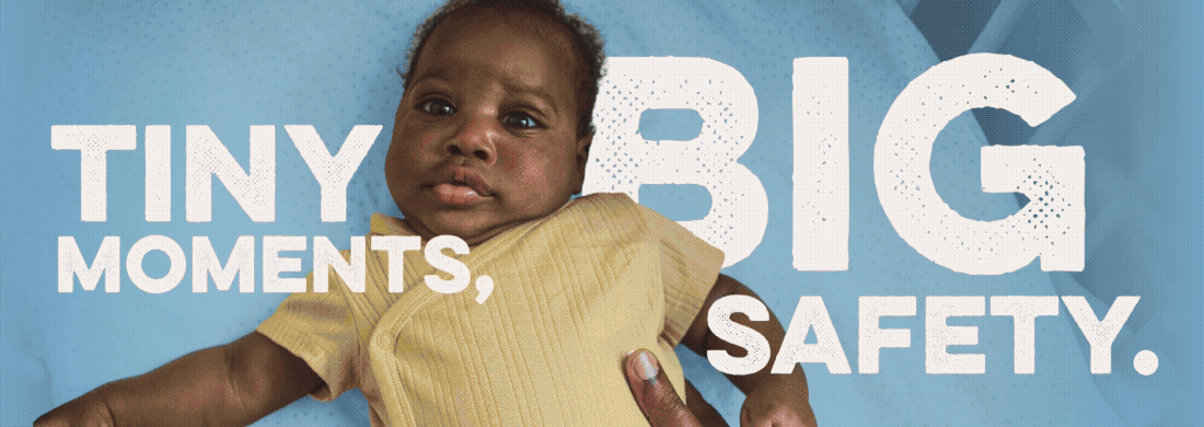 G I F of rotating photos. Text reads: Tiny moments, big safety.