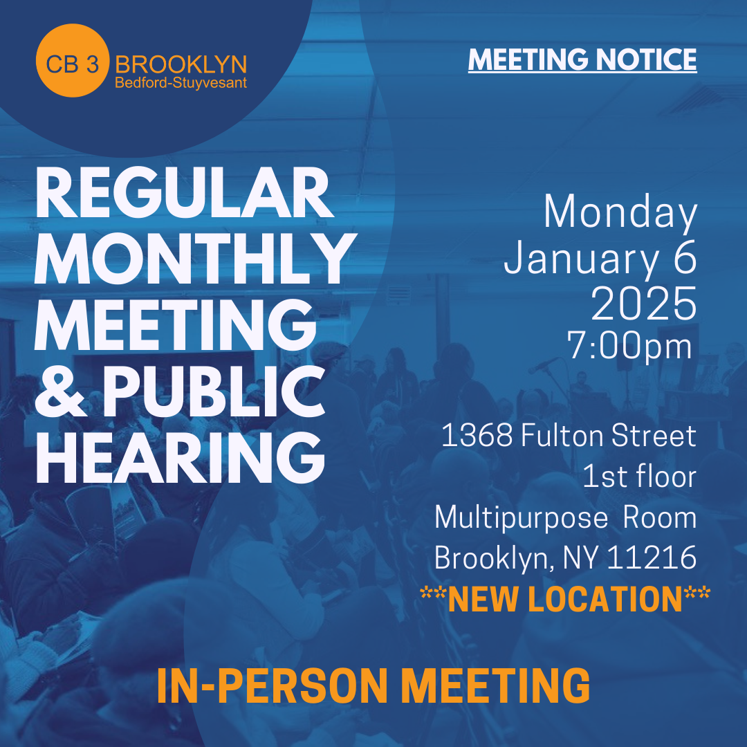 Regular Monthly Meeting & Public Hearing | Monday, January 6, 2025 7 PM | 1368 Fulton Street, 1stfloor, Multipurpose Room