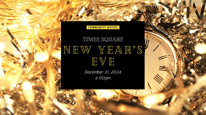 Times Square New Years Eve, December 31, 6:00PM written on a black square with gold confetti and a clock in the background