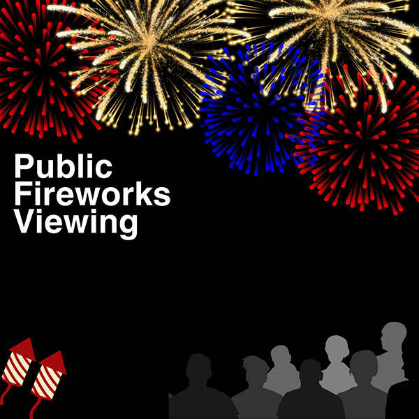 Publc Viewing of 4th of July Fireworks