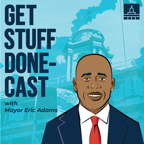 a illustration of Mayor Adam with text, "Get Stuff Done-Cast" on left side