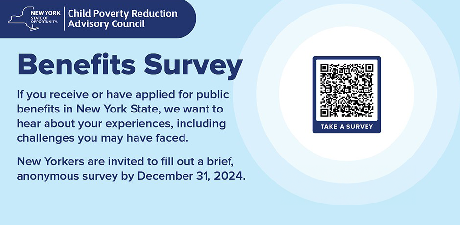 Take the Child Poverty Reduction Adivsory Council Benefits Survey! 
                                           