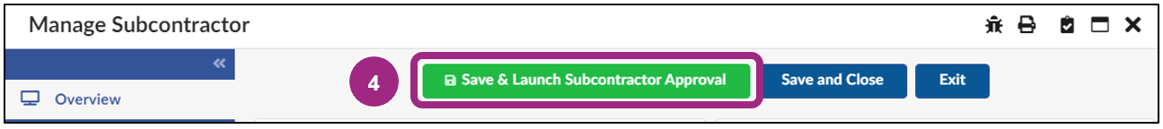 The Save and Launch Subcontractor Approval button at the top of the Manage Subcontractor window. 