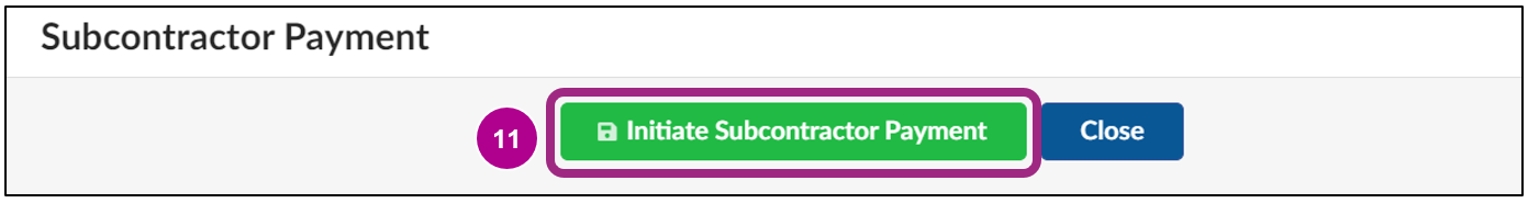 The Initiate Subcontractor Payment at the top of the Subcontractor Payment window. 