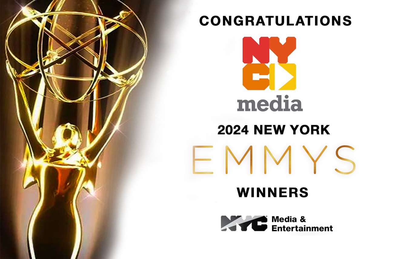 NYC Media, The City of New York's Broadcast Network, Receives Five New York Emmy Awards
                                           