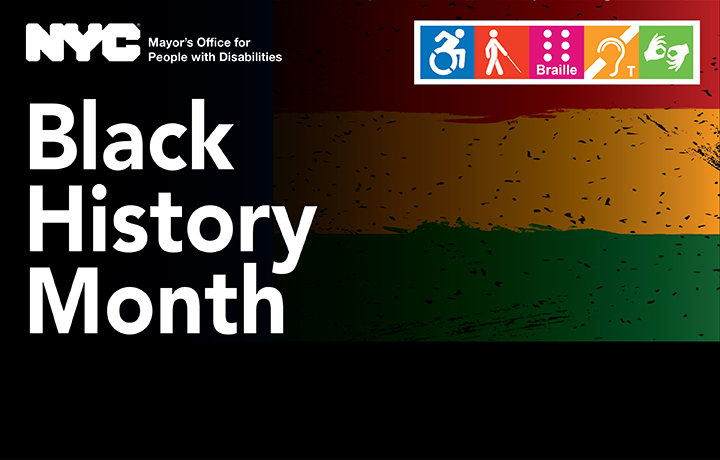 MOPD Logo, Black background with Red, Yellow and Green stripes, a collection of accessible symbols and text that reads Black History Month. 
                                           