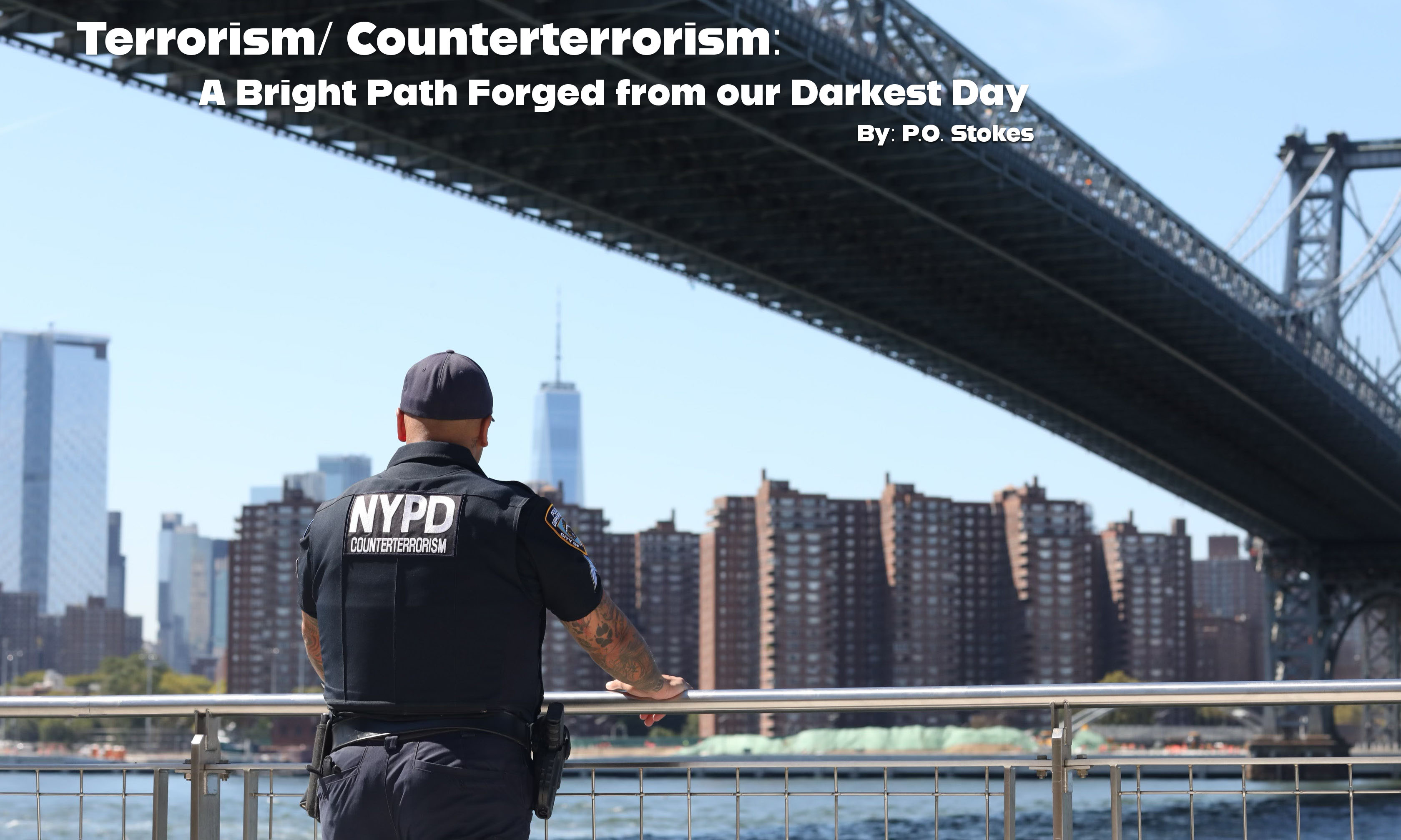 Terrorism/ Counterterrorism: A Bright Path Forged from Our Darkest Day
                                           