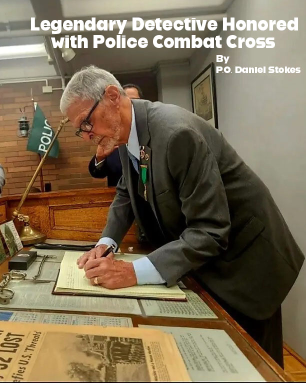 Legendary Detective Honored with Police Combat Cross
                                           