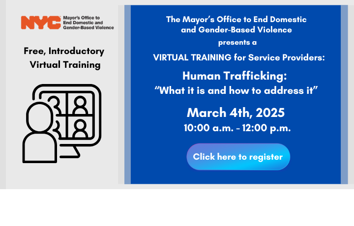 Online computer meeting logo with blue background and text: Free Virtual Training for Service Providers:  Free Virtual Training for Service Providers: Human Trafficking: What It Is and How to Address It on March 4th 2025, 10 a.m. – 12 p.m. Click here to register.
                                           