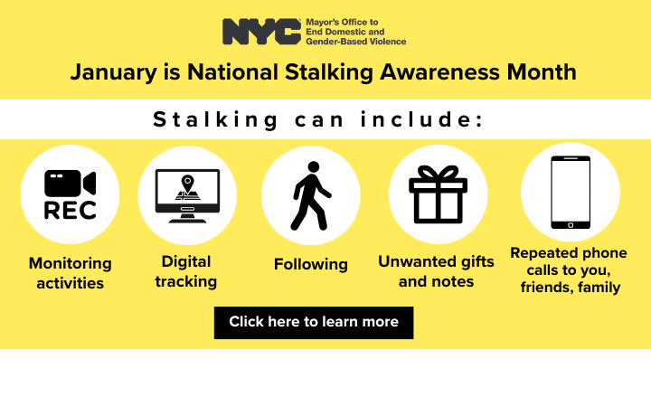 Yellow background with camera, computer, male figure, gift box and cell phone icons with text: Stalking can include monitoring activities, digital tracking, etc., January is National Stalking Awareness Month.
                                           