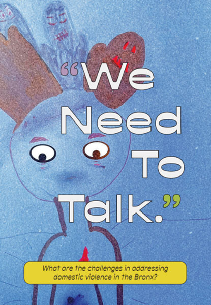 Cover of Bronx student project, titled: "We Need To Talk: What are the challenges in addressing domestic violence in the Bronx?" The image is a blue abstract figure hand drawn by a student involved with the project.