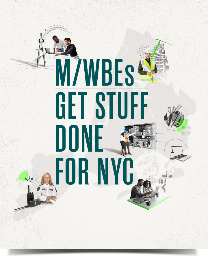 Photos of multicultural business owners in different industries with text M/WBEs Get Stuff Done for NYC