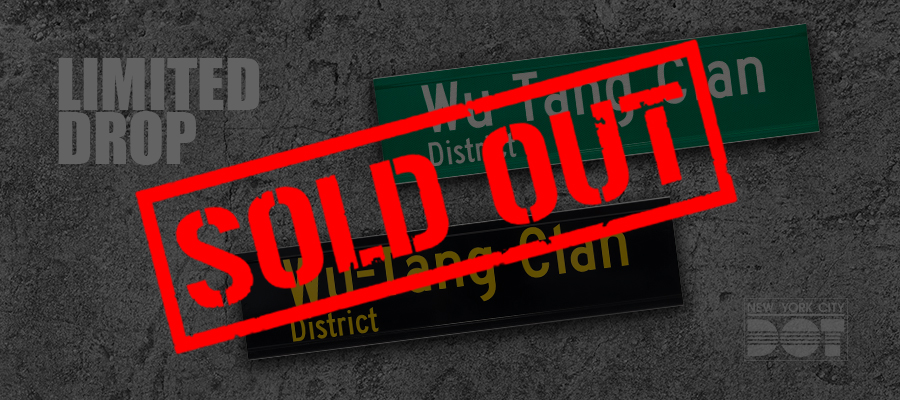 Overlay red text reads sold out over Wu-Tang Clan District street signs in green and white and black and yellow.