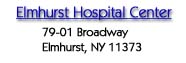 Elmhurst Hospital Center
79-01 Broadway
Elmhurst, New York 11373